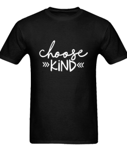 choose kind-t shirt