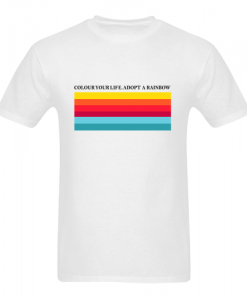 colour your life adopt a rainbow t shirt