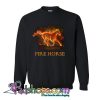 fire horse Sweathshirt SL