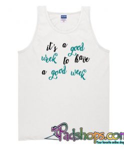 it s a good week to have a good week Tank Top SL
