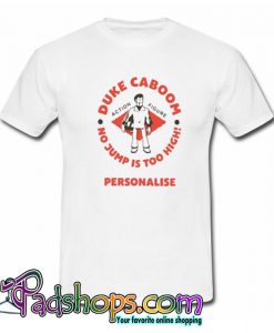 Duke Caboom No Jump Is Too High Personalise T-Shirt