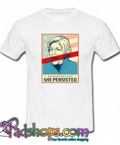 Elizabeth Warren Nevertheless She Persisted T Shirt-SL