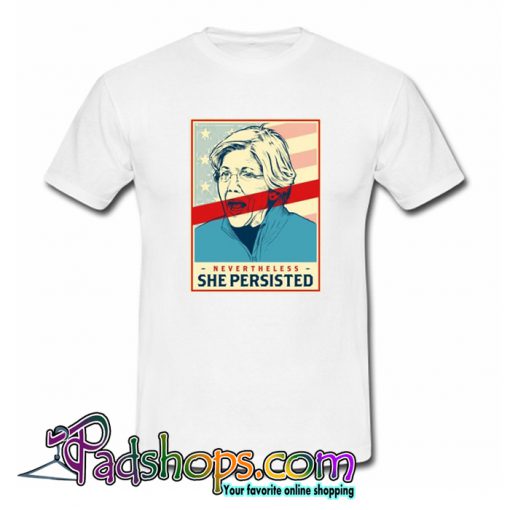 Elizabeth Warren Nevertheless She Persisted T Shirt-SL