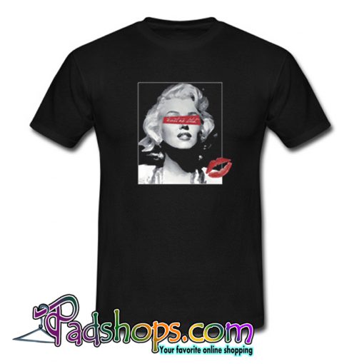 Marilyn Monroe Trust No Bitch Quote T-shirt-SL