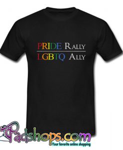 Pride Rally LGBTQ Ally T-shirt-SL