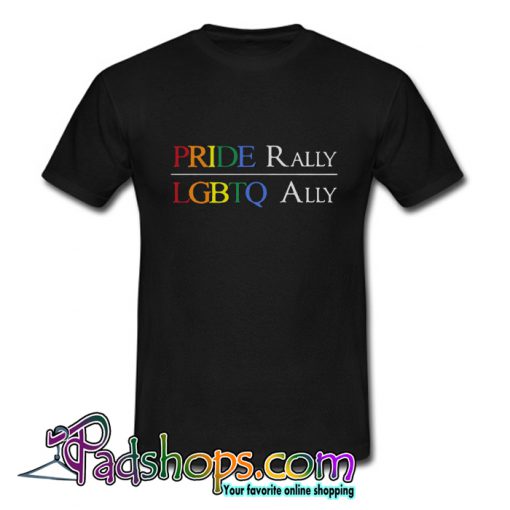 Pride Rally LGBTQ Ally T-shirt-SL