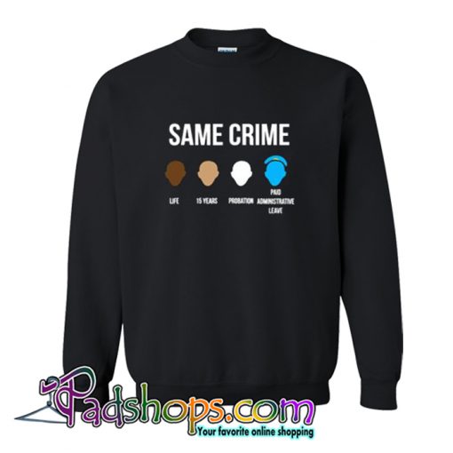 Same Crime Sweatshirt-SL