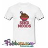 Send Noods T Shirt-SL