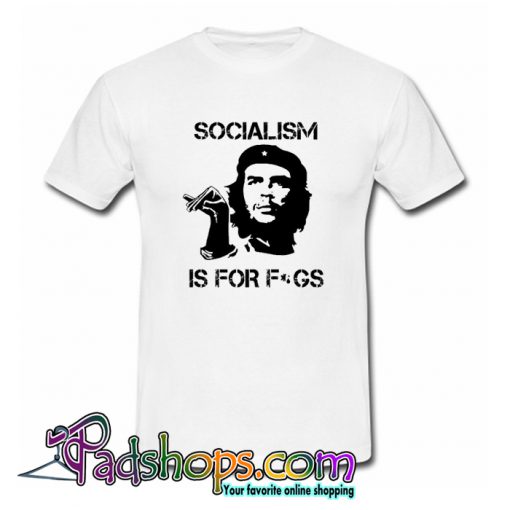 Socialism Is For Figs T-shirt-SL