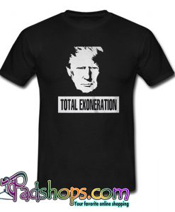 Trump Illustration Total Exoneration Exonerated T Shirt-SL