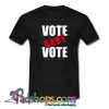 VOTE BABY VOTE T Shirt -SL
