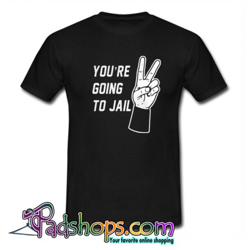 You’re Going To Jail Los Angeles Baseball T-shirt-SL