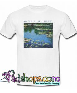 Claude Monet Painting Water Lilies T-Shirt NT