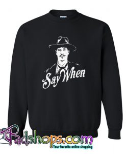 Doc Holliday Say When Sweatshirt-SL