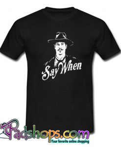 Doc Holliday Say When T-Shirt-SL