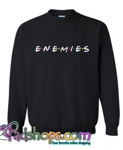 Enemies Sweatshirt NT