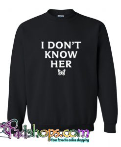 I Don’t Know Her Mariah Carey Sweatshirt-SL