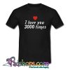I Love 3000 Times Black T shirt-SL