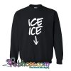 Ice ice Baby Announcement Sweatshirt-SL