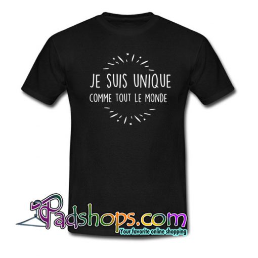 Je Suis Unique T-Shirt NT