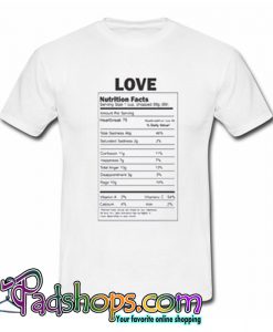 Love Nutritional Facts T-shirt-SL