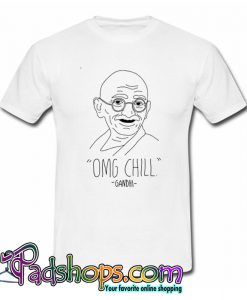 OMG Chill Gandhi T-Shirt-SL