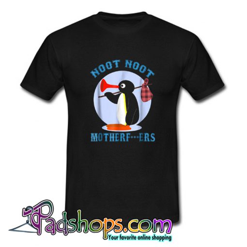 Pingu Noot Noot Motherfucker T Shirt-Si