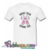 Shake Your Bunny Tail T-Shirt-SL