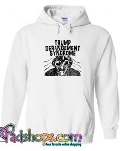 Trump Derangement Syndrome Hoodie-SL