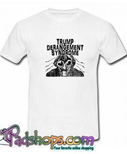 Trump Derangement Syndrome T-Shirt-SL