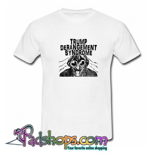 Trump Derangement Syndrome T-Shirt-SL