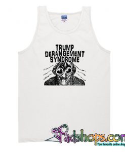 Trump Derangement Syndrome Tank Top-SL