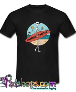 Vacation Forever T shirt-SL