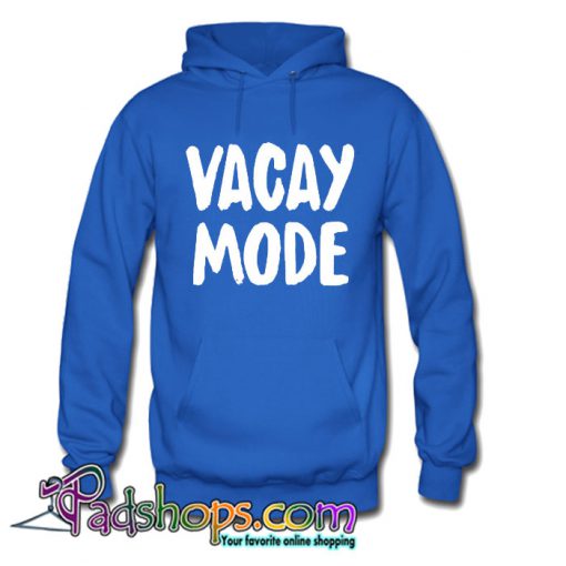 Vacay Mode Hoodie NT