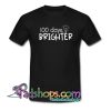 100 days brighter Trending T Shirt NT