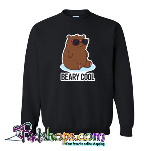 Beary Cool Cute Bear Pun Sweatshirt NT