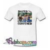 Dazed And CRon Slater Dazed And Confused You Cool Man T-Shirt NTonfused T-Shirt NT