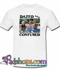 Dazed And CRon Slater Dazed And Confused You Cool Man T-Shirt NTonfused T-Shirt NT