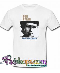 Don’t Look Back Bob Dylan T-Shirt NT