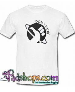 Don’t Panic Trending T Shirt NT