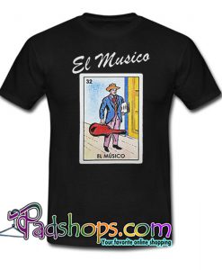 El Musico Funny Mexico Trending T-Shirt NT