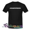 Gilroy Strong Hashtag T-Shirt NT