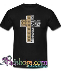 I Can Do All Things Through Christ Who Strengthens Me Cross Christmas T-Shirt NT