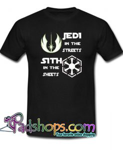 Jedi in the streets Sith in the sheets Trending T Shirt NT
