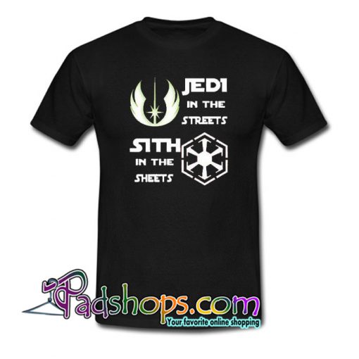 Jedi in the streets Sith in the sheets Trending T Shirt NT