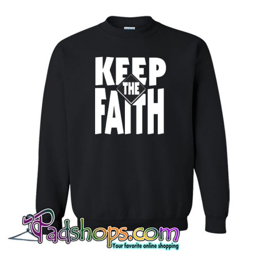 Keep The Faith Sweatshirt NT