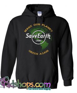 Make Our Planet Great Again Hoodie NT