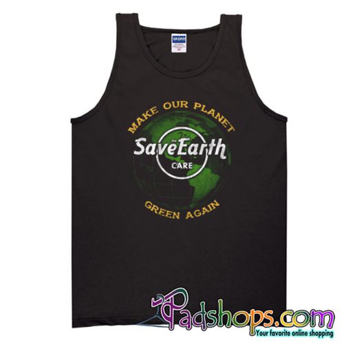 Make Our Planet Great Again Tank Top NT