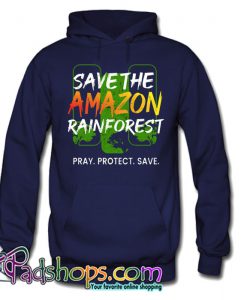 Save The Amazon Rain Forest Pray Protect Save NT