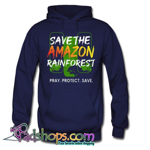 Save The Amazon Rain Forest Pray Protect Save NT